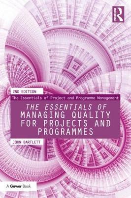 Cover of The Essentials of Managing Quality for Projects and Programmes