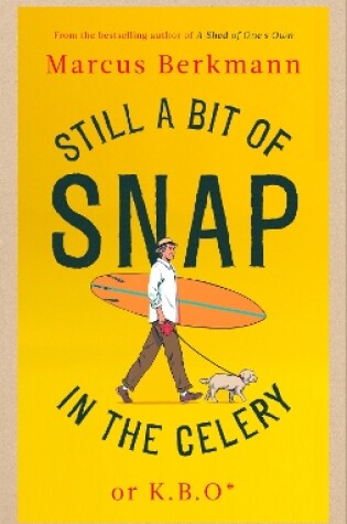 Cover of Still a Bit of Snap in the Celery