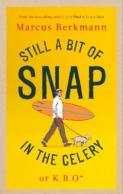 Book cover for Still a Bit of Snap in the Celery