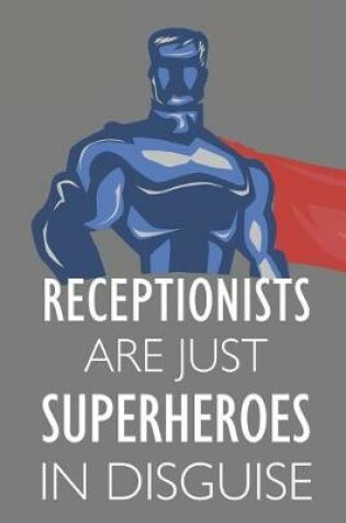 Cover of Receptionists Are Just Superheroes in Disguise