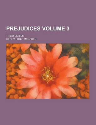 Book cover for Prejudices; Third Series Volume 3