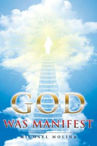 Cover of God Was Manifest