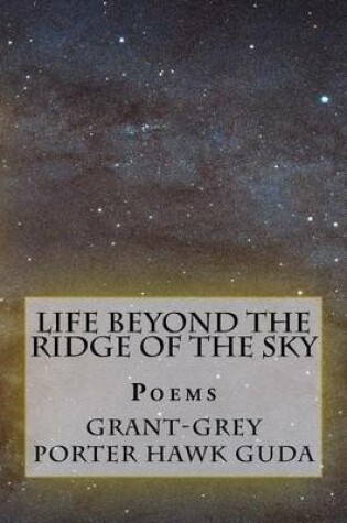 Cover of Life Beyond the Ridge of the Sky