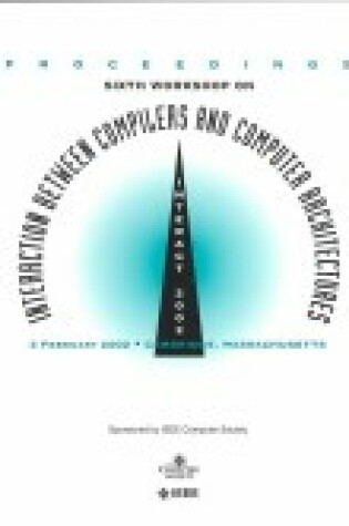 Cover of 6th Workshop on Interaction Between Compilers and Computer Architecture (INTERACT 2002)