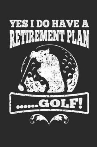 Cover of My Retirement Plan is Golf