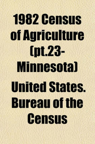 Cover of 1982 Census of Agriculture (PT.23- Minnesota)