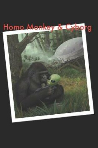 Cover of Homo Monkey & Cyborgs