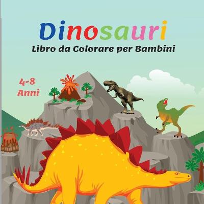 Book cover for Dinosauri Libro da Colorare per Bambini