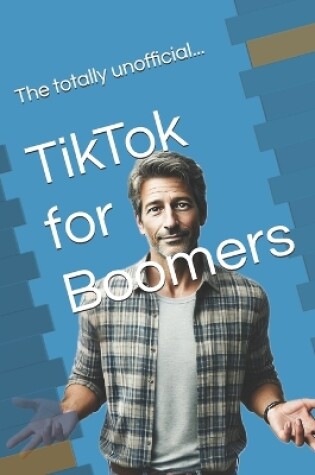 Cover of TikTok for Boomers