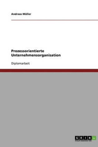 Cover of Prozessorientierte Unternehmensorganisation