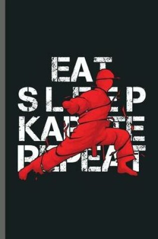 Cover of Eat Sleep Karate Repeat