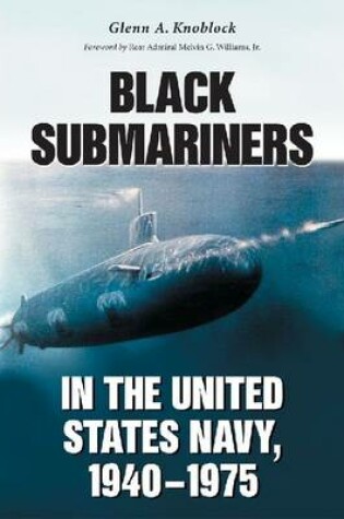 Cover of Black Submariners in the United States Navy, 1940-1975