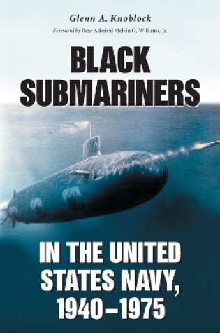 Cover of Black Submariners in the United States Navy, 1940-1975