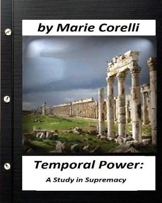 Book cover for "Temporal power" a study in supremacy. by Marie Corelli (original text)