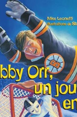 Cover of Bobby Orr, Un Joueur En or