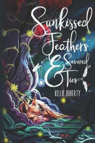 Cover of Sunkissed Feathers and Severed Ties