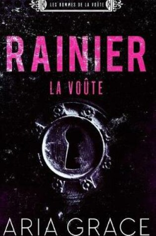 Cover of La Voûte; Rainier