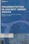 Book cover for Fragmentation in Ancient Greek Drama