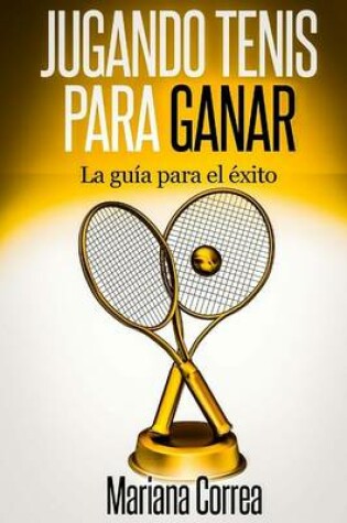 Cover of Jugando Tenis para GANAR