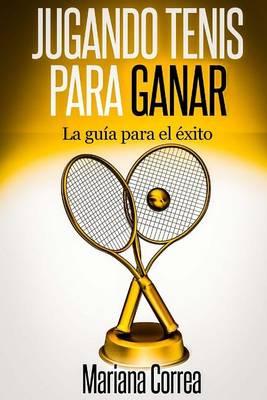 Book cover for Jugando Tenis para GANAR