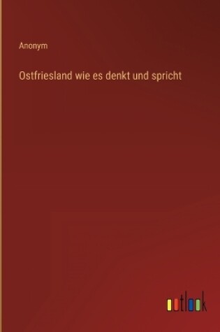 Cover of Ostfriesland wie es denkt und spricht