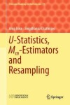 Book cover for U-Statistics, Mm-Estimators and Resampling