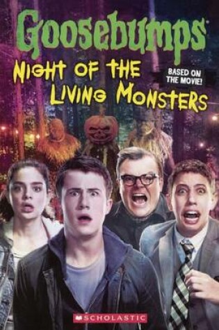 Cover of Goosebumps Movie: Night of the Living Monsters