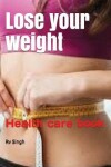 Book cover for Lose Your Weight