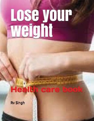 Book cover for Lose Your Weight