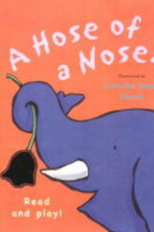 Cover of A Hose for a Nose