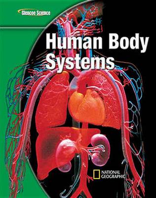Cover of Glencoe Life Iscience Modules: Human Body Systems, Grade 7, Student Edition