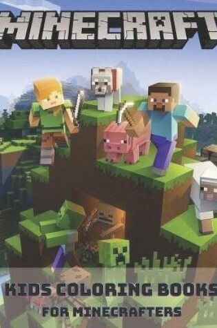 Cover of MINECRAFT - kids coloring books for minecrafters