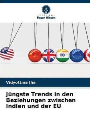 Cover of Jungste Trends in den Beziehungen zwischen Indien und der EU