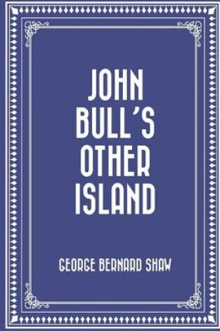 Cover of John Bull's Other Island