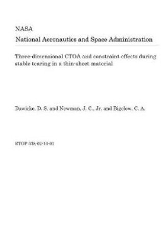 Cover of Three-Dimensional Ctoa and Constraint Effects During Stable Tearing in a Thin-Sheet Material