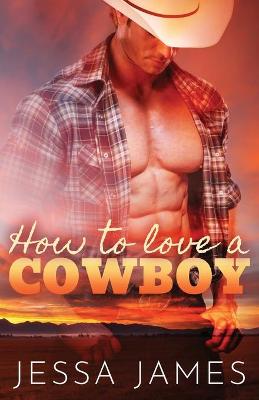 Book cover for How to Love a Cowboy
