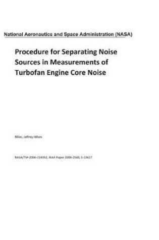 Cover of Procedure for Separating Noise Sources in Measurements of Turbofan Engine Core Noise