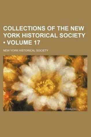 Cover of Collections of the New York Historical Society (Volume 17)