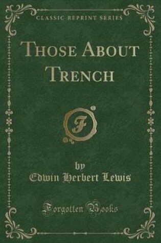 Cover of Those about Trench (Classic Reprint)