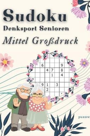 Cover of Sudoku Denksport Senioren Mittel Großdruck