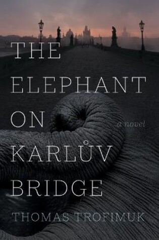 Cover of The Elephant on Karluv Bridge