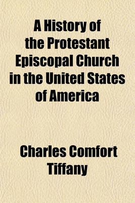 Book cover for A History of the Protestant Episcopal Church in the United States of America