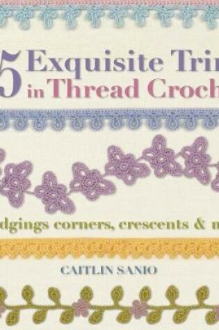 Cover of 75 Exquisite Trims in Thread Crochet