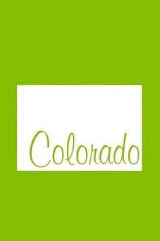 Cover of Colorado - Lime Green Lined Notebook with Margins