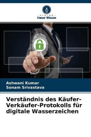 Cover of Verstandnis des Kaufer-Verkaufer-Protokolls fur digitale Wasserzeichen
