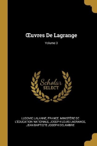 Cover of OEuvres De Lagrange; Volume 3