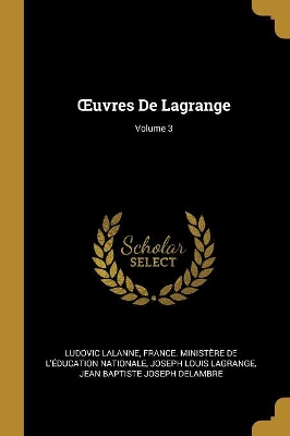 Book cover for OEuvres De Lagrange; Volume 3