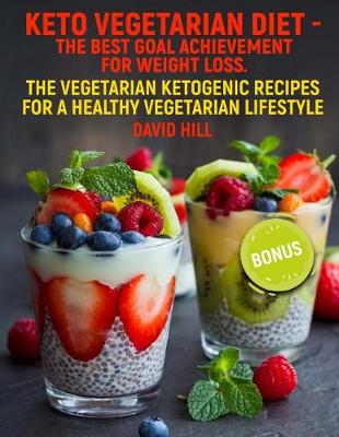 Book cover for Keto vegetarian diet - the best goal achievement for weight loss.