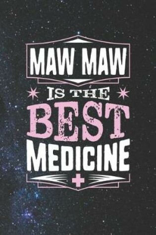 Cover of Maw Maw Is The Best Medicine