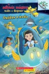 Book cover for Unidos O Nada: Explora Bancos de Peces (El Autobus M�gico Vuelve a Despegar)